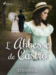 Title: L'Abbesse de Castro, Author: Stendhal