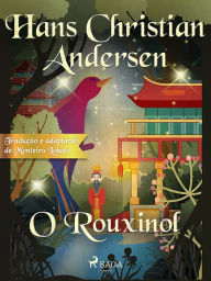 Title: O Rouxinol, Author: Hans Christian Andersen