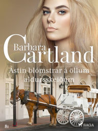 Title: Ástin blómstrar á öllum aldursskeiðum (Hin eilífa sería Barböru Cartland 7), Author: Barbara Cartland