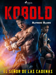 Title: Kobold. El señor de las cadenas, Author: Alfredo Álamo