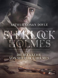 Title: Die Rückkehr von Sherlock Holmes, Author: Arthur Conan Doyle