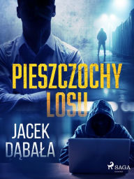 Title: Pieszczochy losu, Author: Jacek Dabala