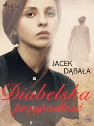 Title: Diabelska przypadlosc, Author: Jacek Dabala