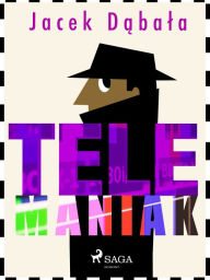 Title: Telemaniak, Author: Jacek Dabala