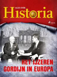 Title: Het IJzeren Gordijn in Europa, Author: Alles Over Historia