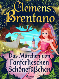 Title: Das Märchen von Fanferlieschen Schönefüßchen, Author: Clemens Brentano