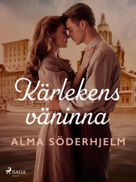 Title: Kärlekens väninna, Author: Alma Söderhjelm