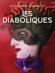 Title: Les Diaboliques, Author: Jules Barbey D'aurevilly