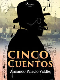 Title: Cinco cuentos, Author: Armando Palacio Valdés