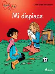 Title: Klara con la K 7 - Mi dispiace, Author: Line Kyed Knudsen