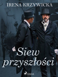 Title: Siew przyszlosci, Author: Irena Krzywicka