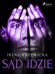 Title: Sad idzie, Author: Irena Krzywicka