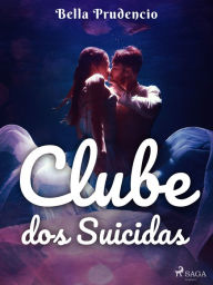 Title: Clube dos Suicidas, Author: Bella Prudencio