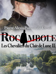 Title: Les Chevaliers du Clair de Lune II, Author: Pierre Ponson du Terrail