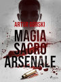 Magia Sacro Arsenale