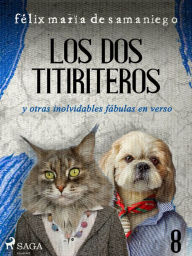 Title: VIII: Los dos titiriteros y otras inolvidables fábulas en verso, Author: Félix María de Samaniego