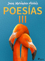 Title: Poesías III, Author: Juan Meléndez Valdés