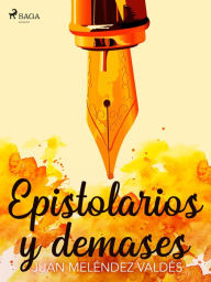Title: Epistolarios y demases, Author: Juan Meléndez Valdés