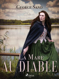 Title: La Mare au Diable, Author: George Sand