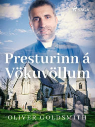 Title: Presturinn á Vökuvöllum, Author: Oliver Goldsmith