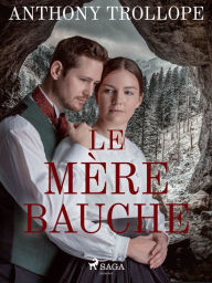 Title: Le Mère Bauche, Author: Anthony Trollope