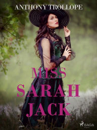 Title: Miss Sarah Jack, Author: Anthony Trollope