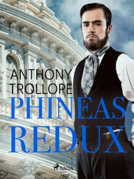 Title: Phineas Redux, Author: Anthony Trollope