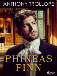 Title: Phineas Finn, Author: Anthony Trollope