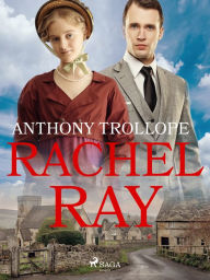 Title: Rachel Ray, Author: Anthony Trollope