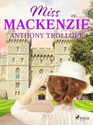 Title: Miss Mackenzie, Author: Anthony Trollope