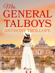 Title: Mrs. General Talboys, Author: Anthony Trollope