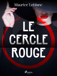 Title: Le Cercle Rouge, Author: Maurice Leblanc