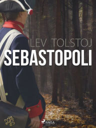 Title: Sebastopoli, Author: Leo Tolstoy