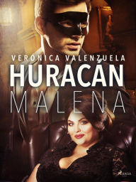 Title: Huracán Malena, Author: Verónica Valenzuela Cordero