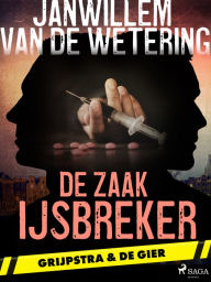 Title: De zaak IJsbreker, Author: Janwillem Wetering