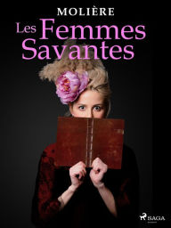 Title: Les Femmes Savantes, Author: Molière