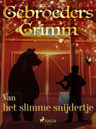 Title: Van het slimme snijdertje, Author: De Gebroeders Grimm