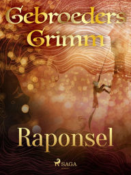 Title: Raponsel, Author: De Gebroeders Grimm