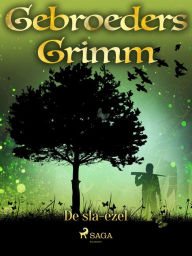 Title: De sla-ezel, Author: De Gebroeders Grimm