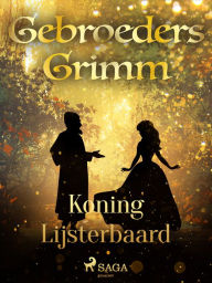 Title: Koning Lijsterbaard, Author: De Gebroeders Grimm