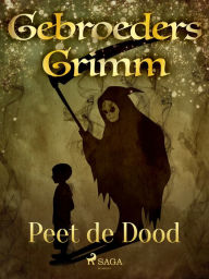 Title: Peet de Dood, Author: De Gebroeders Grimm