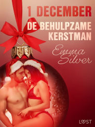 Title: 1 december - De behulpzame kerstman - een erotische adventskalender, Author: Emma Silver