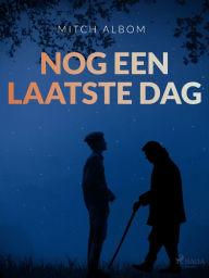 Title: Nog een laatste dag, Author: Mitch Albom