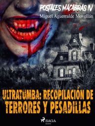 Title: Postales macabras IV: Ultratumba: Recopilación de terrores y pesadillas, Author: Miguel Aguerralde Movellán