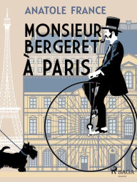 Title: Monsieur Bergeret à Paris, Author: Anatole France
