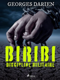 Title: Biribi, discipline militaire, Author: Georges Darien