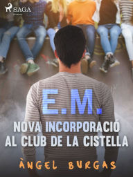 Title: E.M. Nova incorporació al club de la cistella, Author: Angel Burgas