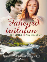 Title: Fáheyrð trúlofun, Author: Benedikt Ásgrímsson