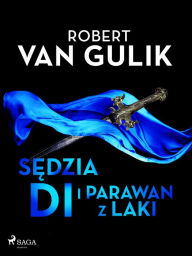 Title: Sedzia Di i parawan z laki, Author: Robert van Gulik