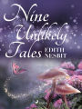 Nine Unlikely Tales